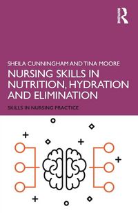 Produktbild: Nursing Skills in Nutrition, Hydration and Elimination