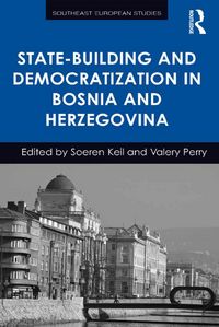 Produktbild: State-Building and Democratization in Bosnia and Herzegovina