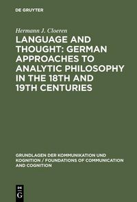 Produktbild: Language and Thought: German Approaches to Analytic Philosophy in the 18th and 19th Centuries