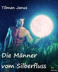 Produktbild: Die M&auml;nner vom Silberfluss