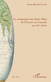 Produktbild: La compagnie maritime Allan de l'Ecosse au Canada au XIXe si&egrave;cle