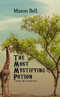 Produktbild: The Most Mystifying Potion (A Sophie Mae Adventure, #4)
