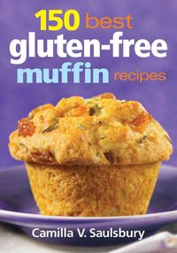 Bild vom Artikel 150 Best Gluten-Free Muffin Recipes vom Autor Camilla V. Saulsbury