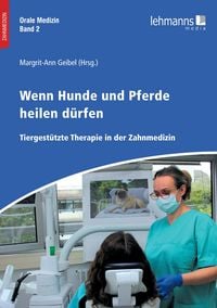 Produktbild: Orale Medizin / Wenn Hunde und Pferde heilen d&uuml;rfen
