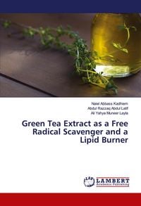 Produktbild: Green Tea Extract as a Free Radical Scavenger and a Lipid Burner