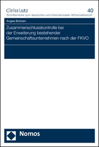Bild vom Artikel Zusammenschlusskontrolle bei der Erweiterung bestehender Gemeinschaftsunternehmen nach der FKVO vom Autor Angela Brücken