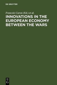 Produktbild: Innovations in the European Economy between the Wars