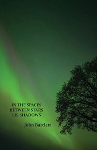 Produktbild: In the Spaces Between Stars Lie Shadows