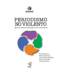 Produktbild: PERIODISMO NO VIOLENTO Hacia un enfoque Humanizador de la comunicaci&oacute;n