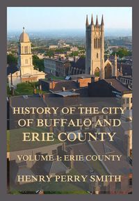 Produktbild: History of the City of Buffalo and Erie County