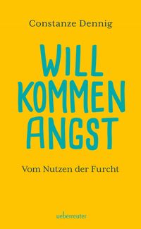 Bild vom Artikel Willkommen Angst. Vom Nutzen der Furcht. Ein Sachbuch über die positive Funktion von Angst, die Künstler beflügeln und die Wissenschaft vorantreiben k vom Autor Constanze Dennig