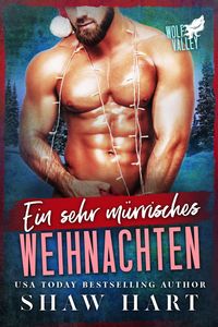 Produktbild: Ein Sehr M&uuml;rrisches Weihnachten (Wolf Valley: A Very Grumpy Holiday, #4)