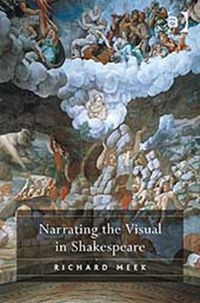 Produktbild: Meek, R: Narrating the Visual in Shakespeare
