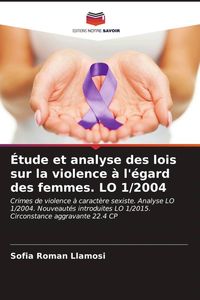 Produktbild: &Eacute;tude et analyse des lois sur la violence &agrave; l'&eacute;gard des femmes. LO 1/2004