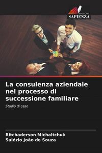 Produktbild: La consulenza aziendale nel processo di successione familiare