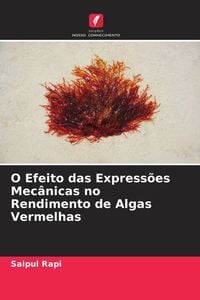 Produktbild: O Efeito das Express&otilde;es Mec&acirc;nicas no Rendimento de Algas Vermelhas