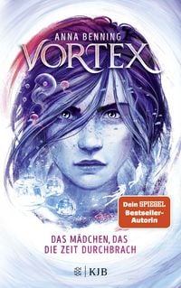 Produktbild: Vortex &ndash; Das M&auml;dchen, das die Zeit durchbrach