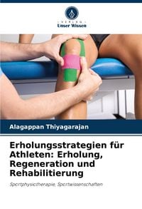 Produktbild: Erholungsstrategien f&uuml;r Athleten: Erholung, Regeneration und Rehabilitierung