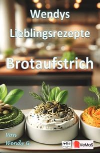 Produktbild: Wendys Lieblingsrezepte - Brotaufstrich