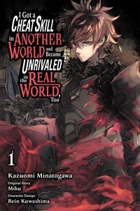 Produktbild: I Got a Cheat Skill in Another World and Became Unrivaled in the Real World, Too, Vol. 1 (Manga)