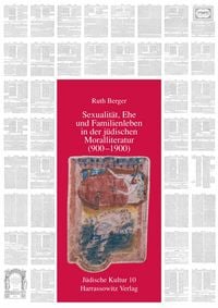 Produktbild: Sexualit&auml;t, Ehe und Familienleben in der j&uuml;dischen Moralliteratur (900-1900)