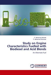 Produktbild: Study on Engine Characteristics Fuelled with Biodiesel and Acid Blends