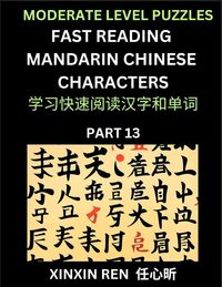 Produktbild: Moderate Puzzles to Read Chinese Characters (Part 13) - Learn to Recognize Simplified Mandarin Chinese Characters by Solving Characters Activities, HSK All Levels