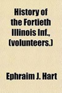 Produktbild: History of the Fortieth Illinois INF., (Volunteers.)