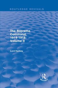 Produktbild: The Supreme Command, 1914-1918 (Routledge Revivals)