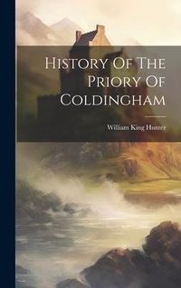 Produktbild: History Of The Priory Of Coldingham