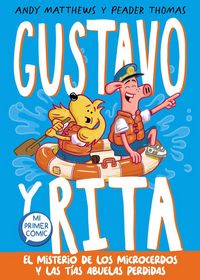 Produktbild: Gustavo y Rita. El misterio de los microcerdos y las t&iacute;as abuelas perdidas