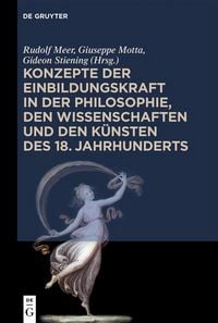 Produktbild: Konzepte der Einbildungskraft in der Philosophie, den Wissenschaften und den K&uuml;nsten des 18. Jahrhunderts