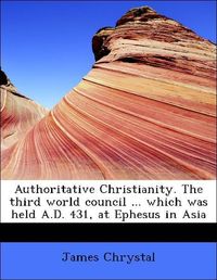 Produktbild: Chrystal, J: Authoritative Christianity. The third world cou