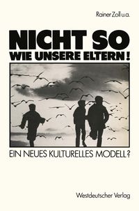 Produktbild: "Nicht so wie unsere Eltern!"