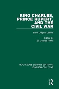 Bild vom Artikel King Charles, Prince Rupert, and the Civil War vom Autor Charles Petrie