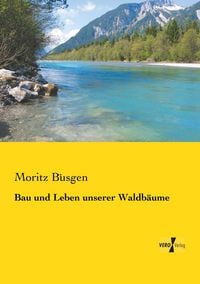 Produktbild: Bau und Leben unserer Waldb&auml;ume