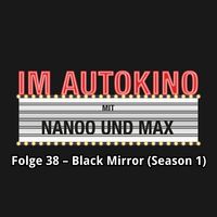 Produktbild: Im Autokino, Folge 38: Black Mirror (Season 1)