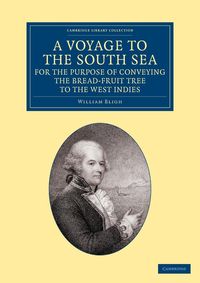 Bild vom Artikel A Voyage to the South Sea, for the Purpose of Conveying the Bread-fruit Tree to the West Indies vom Autor William Bligh