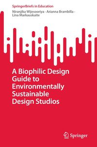 Produktbild: A Biophilic Design Guide to Environmentally Sustainable Design Studios