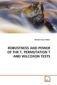 Produktbild: Fatal-Weber, M: ROBUSTNESS AND POWER OF THE T, PERMUTATION T