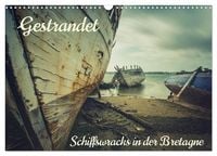 Produktbild: Gestrandet - Schiffswracks in der Bretagne (Wandkalender 2026 DIN A3 quer), CALVENDO Monatskalender