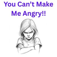 Produktbild: "You Can't Make Me Angry!!"