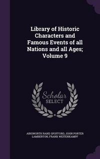 Produktbild: Library of Historic Characters and Famous Events of all Nations and all Ages; Volume 9