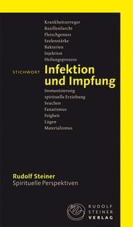 Bild vom Artikel Stichwort Infektion und Impfung vom Autor Rudolf Steiner