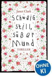 Produktbild: Schweig still, s&uuml;&szlig;er Mund