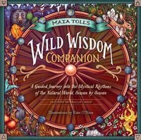 Produktbild: Maia Toll's Wild Wisdom Companion