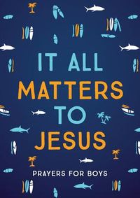 Produktbild: It All Matters to Jesus (Boys)