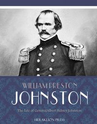 Produktbild: The Life of General Albert Sidney Johnston