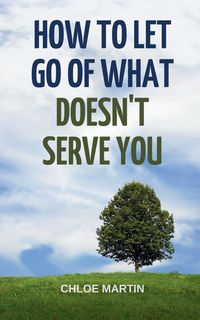 Produktbild: How to Let Go of What Doesn't Serve You