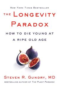 Bild vom Artikel The Longevity Paradox vom Autor Steven R. Gundry